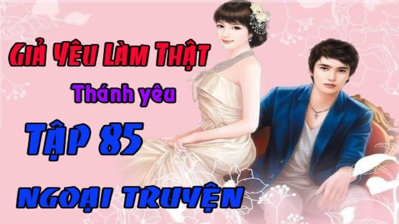 Gia yeu thanh that - Truyện hay của Thánh Yêu dành cho bạn yêu truyện ngôn tình