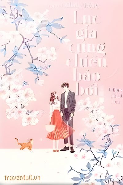 luc gia cung chieu bao boi 400x600 - Lục Gia Cưng Chiều Bảo Bối